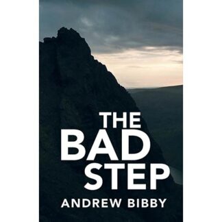 The Bad Step by Andrew Bibby